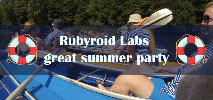 Rubyroid Labs summer party