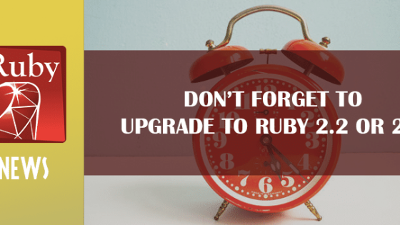 Don't Forget to Upgrade to Ruby 2.2 or 2.3