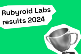 Tech, Mastery & Growth: Rubyroid Labs’ 2024 Results
